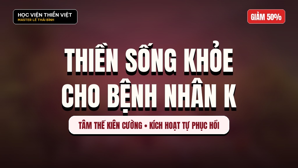 Thiền sống khỏe cho bệnh nhân K