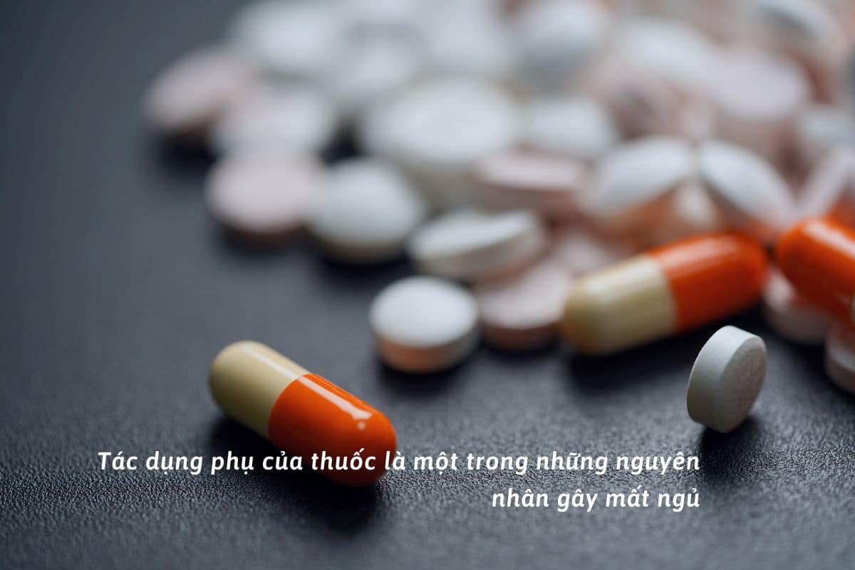 Mất ngủ: Nguyên nhân, triệu chứng và cách điều trị 1 Mat Ngu Do Tac Dung Phu Cua Thuoc